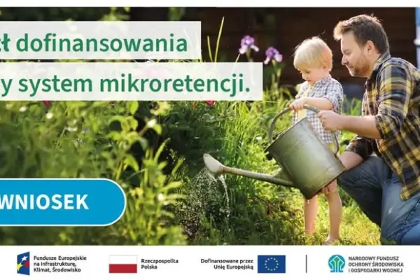 Nabór wniosków o dofinansowanie mikroretencji w Wielkopolsce – 8 000 zł dotacji