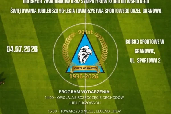 90-lecie Orła Granowo – zaproszenie na jubileuszowe obchody
