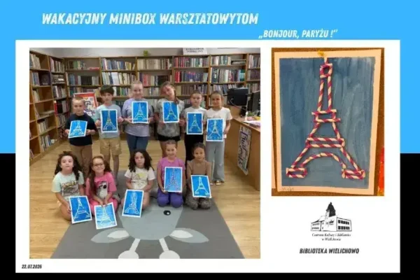 Wielichowo: Wakacyjny Minibox Warsztatowy przeniósł dzieci do Paryża