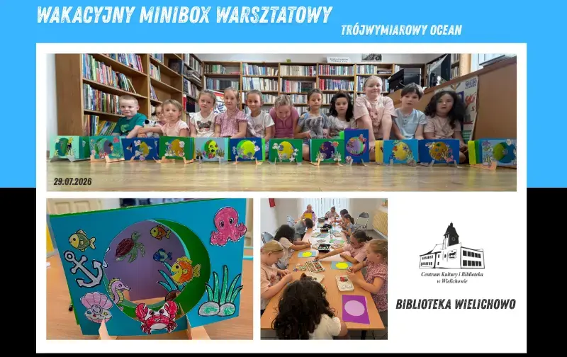 Wakacyjny Minibox Warsztatowy zakończony trójwymiarowym oceanem w Wielichowie