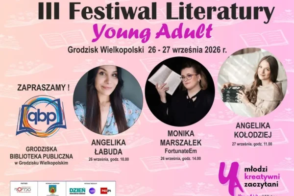 III Festiwal Literatury Young Adult w Grodzisku Wielkopolskim – spotkania z topowymi autorkami