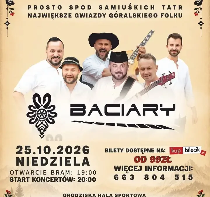 Baciary wystąpią w Grodzisku Wielkopolskim – koncert 25 października 2026