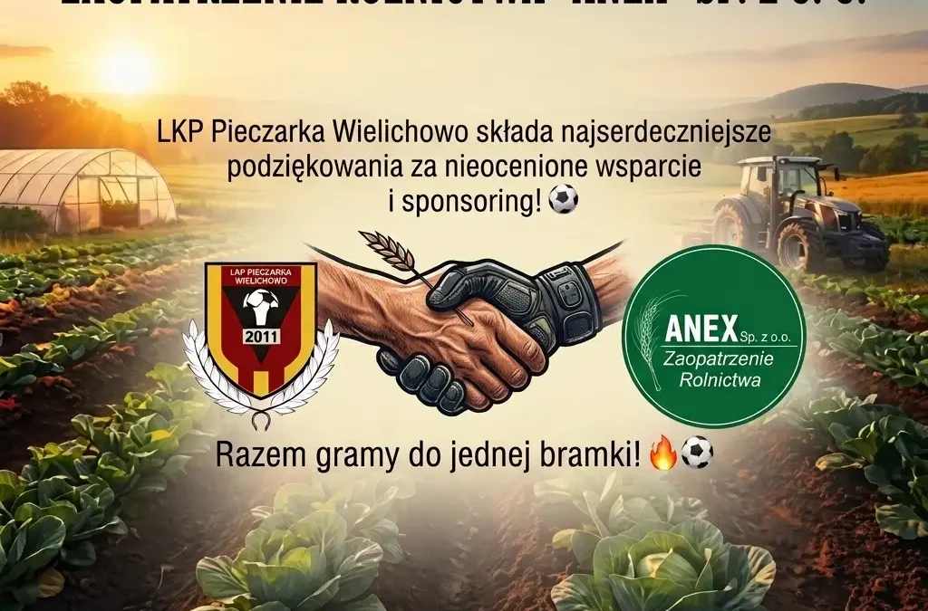 Firma ANEX wspiera klub Pieczarka Wielichowo w sezonie 2026/2027