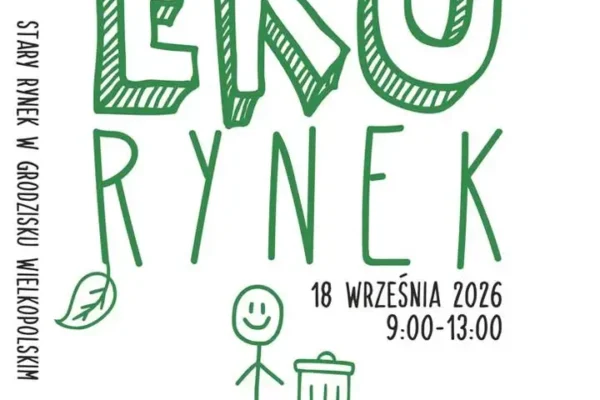 EKO RYNEK 2026 w Grodzisku Wielkopolskim – 18 września na Starym Rynku