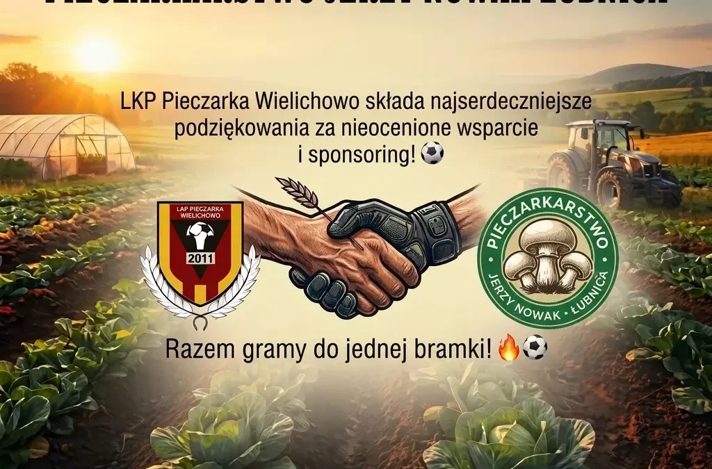 Pieczarkarstwo Jerzy Nowak wspiera Pieczarkę Wielichowo w sezonie 2026/2027