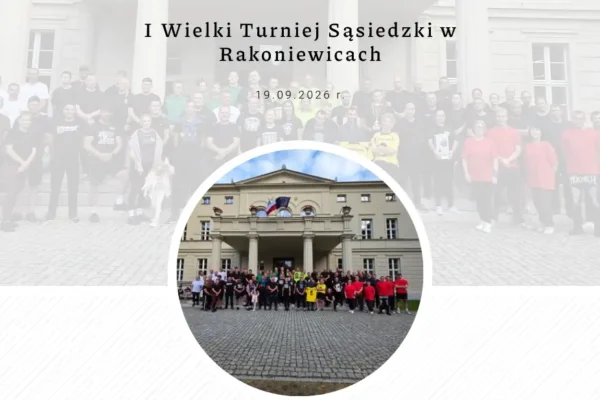 I Wielki Turniej Sąsiedzki w Rakoniewicach – za nami!