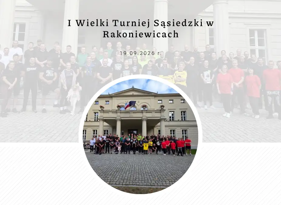 I Wielki Turniej Sąsiedzki w Rakoniewicach – za nami!