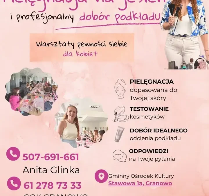 Warsztaty pewności siebie i pielęgnacji skóry dla kobiet w Granowie